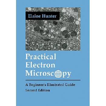 Practical Electron Microscopy | Elaine Evelyn HunterMalcolm Silver