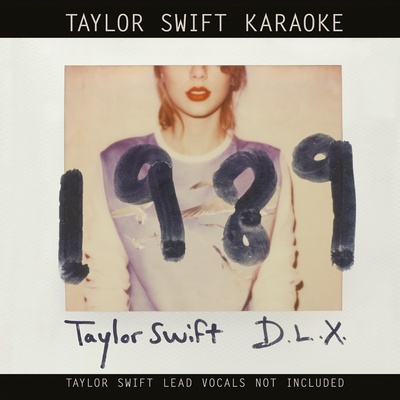 Taylor Swift Taylor Swift Karaoke 1989 • Deluxe Edition