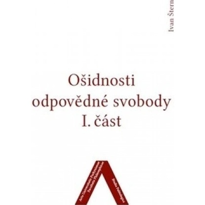 Ošidnosti odpovědné svobody 1 - Ivan Štern