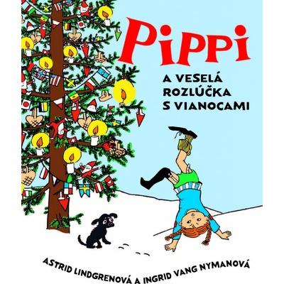 Pippi a veselá rozlúčka s Vianocami - Astrid Lindgren, Ingrid Vang Nyman