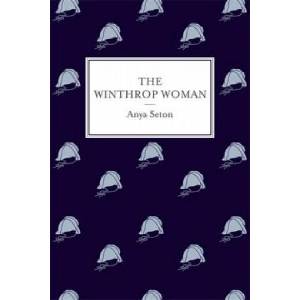 Winthrop Woman | Anya Seton (ISBN: 9781473603387)