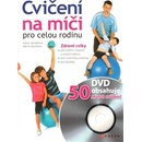 Knihy Cvičení na míči pro celou rodinu + DVD