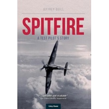 Spitfire: A Test Pilot's Story Quill JeffreyPaperback