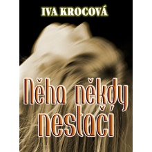 Něha někdy nestačí