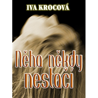 Něha někdy nestačí