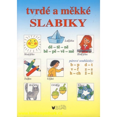 TVRDÉ A MĚKKÉ SLABIKY - Vlasta Blumentrittová; Olga Ptáčková