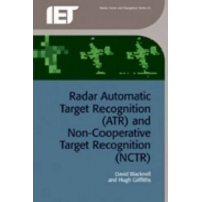Radar Automatic Target Recognition (ATR) and Non-Cooperative Target Recognition (NCTR) | Blacknell Ed