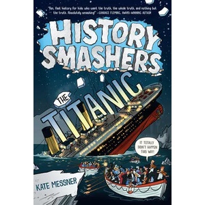 History Smashers: The Titanic | Dylan Meconis (ISBN: 9780593120439)