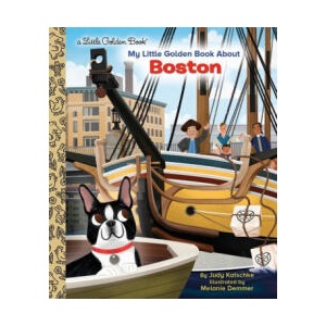 My Little Golden Book About Boston | Melanie Demmer (ISBN: 9780593479407)