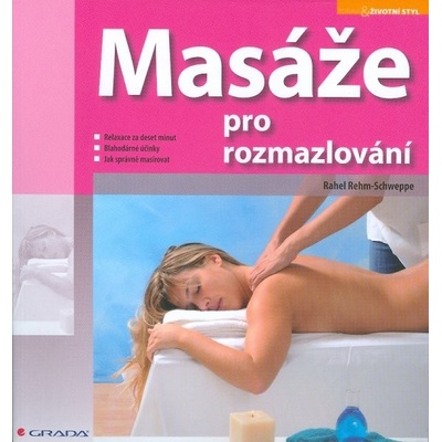 Masáže pro rozmazlování - Rahel Rehm-Schweppe
