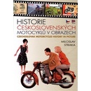 Historie československých motocyklů v obrazech - Miloslav Straka