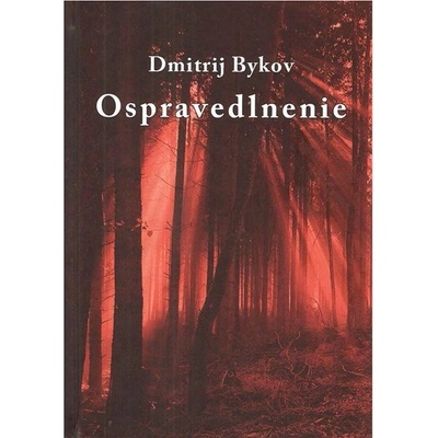Ospravedlnenie - Dimitrij Bykov