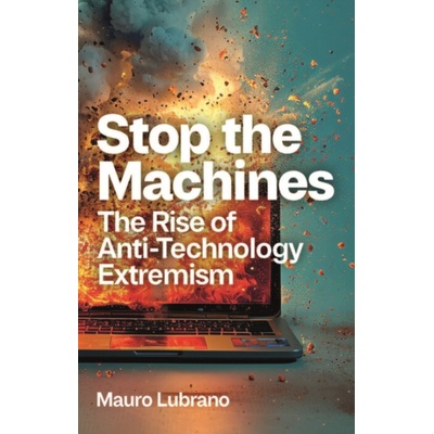 Stop the Machines - Lubrano, Mauro (University of Bath, UK)