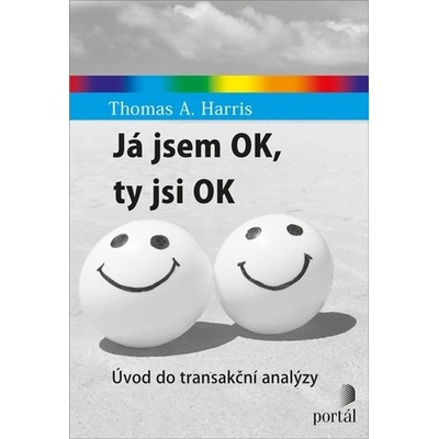 Já jsem OK, ty jsi OK - Thomas A. Harris