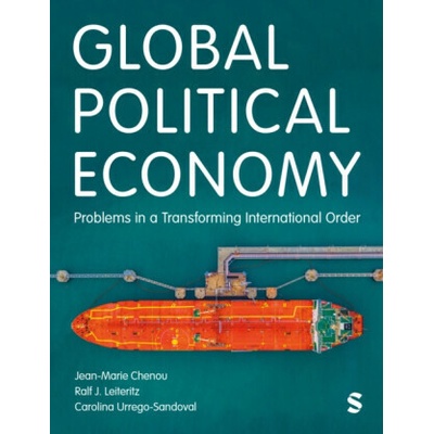 Global Political Economy - Carolina Urrego-Sandoval, Ralf Juan Leiteritz, Jean Marie Chenou