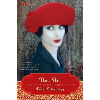 Image 1 of Not Art | Peter Esterhazy, Judith Sollosy