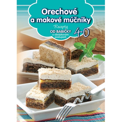 Recepty OD BABIČKY - Orechové a makové múčniky - autor neuvedený