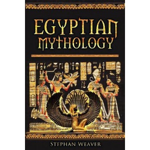 Egyptian Mythology | Stephan Weaver (ISBN: 9781515072270)