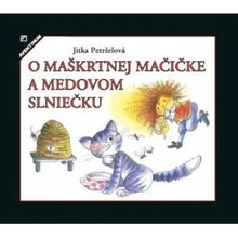 O maškrtnej mačičke a medovom slniečku