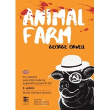 Animal Farm / Pro středně pokročilé studenty anglického jazyka B1/B2 - Orwell George, Symons Gerhard