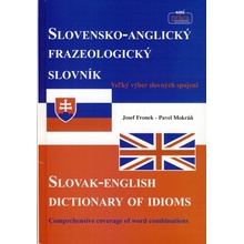 Slovensko-anglický frazeologický slovník - Josef Fronek, Pavel Mokráň