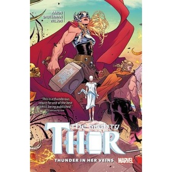 Mighty Thor Vol. 1 Thunder In Her Veins - Jason Aaron