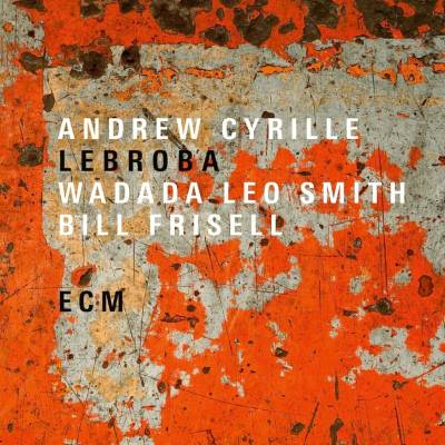 Andrew Cyrille & Wadada Leo Smith, Bill Frisell - Lebroba LP