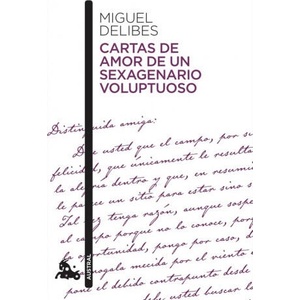 Cartas de amor de un sexagenario voluptuoso | MIGUEL DELIBES (ISBN: 9788423357857)