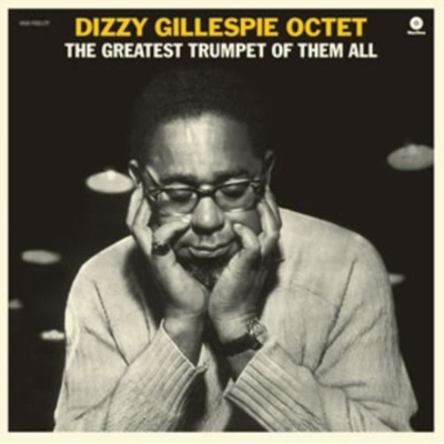 The Greatest Trumpet of Them All - Dizzy Gillespie Octet LP
