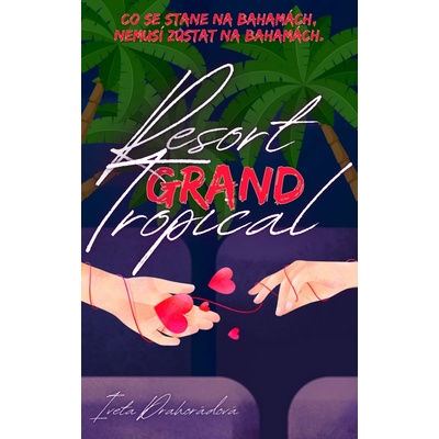 Resort Grand Tropical - Iveta Drahorádová