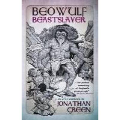 Beowulf Beastslayer | JONATHAN GREEN