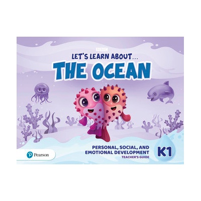 Let's Learn About the Ocean K1. Personal, Social & Emotional Development Teacher's Guide