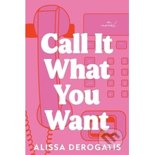 Call It What You Want - Derogatis Alissa