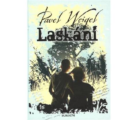 Laskání - Pavel Weigel