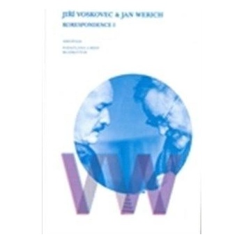 Ji ří Voskovec & Jan Werich Korespondence I