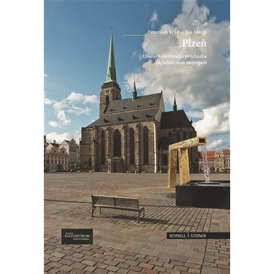 František Frýda Pilsen/Plzeň - Ein kunstgeschichtlicher Rundgang durch die westböhmische Metropole.