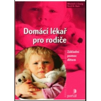 Domácí lékař pro rodiče - Mitchell J. Einzig