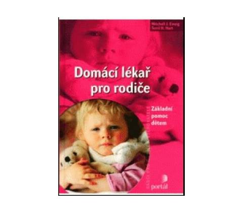 Domácí lékař pro rodiče - Mitchell J. Einzig