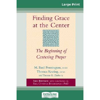 Finding Grace at the Center | Thomas Keating, Thomas E. Clarke