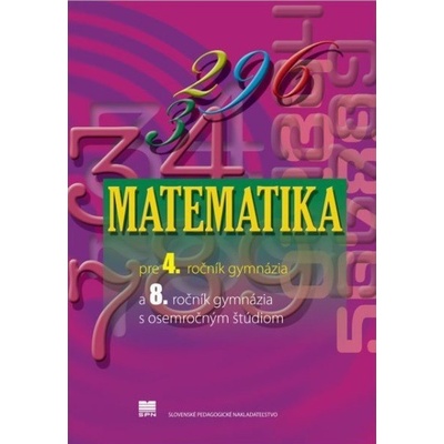 Matematika pre 4. ročník gymnázia a 8. ročník GOŠ