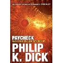Paycheck and Other Classic Stories Philip K Dick