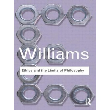 Ethics and the Limits of Philosophy | Bernard Williams