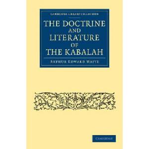 Doctrine and Literature of the Kabalah | Arthur Edward Waite (ISBN: 9781108061995)