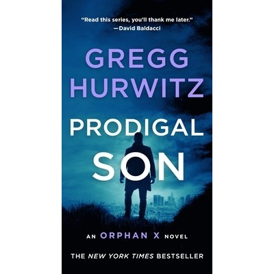 Prodigal Son: An Orphan X Novel Hurwitz Gregg