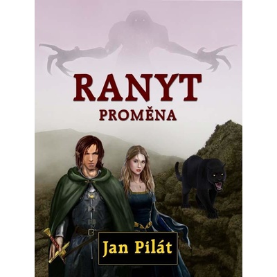Pilát Jan - Ranyt: Proměna