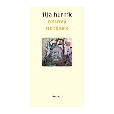 Okrový notýsek - Ilja Hurník