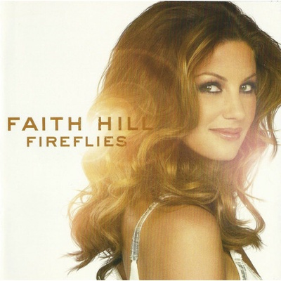 Faith Hill - Fireflies CD