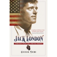 Jack London: A Writers Fight for a Better America Tichi CeceliaPaperback