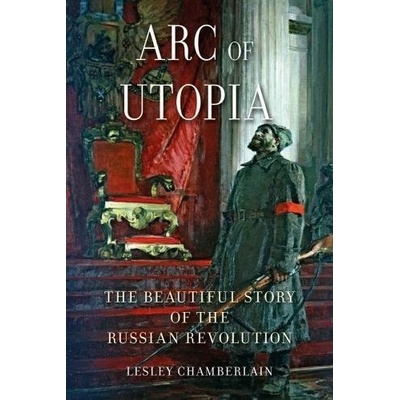 Arc of Utopia Chamberlain Lesley