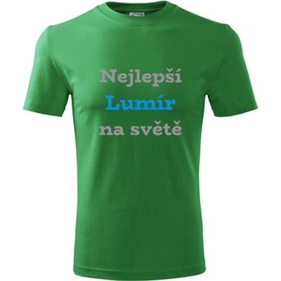 Tričko nejlepší Lumír na světě Tričko se jménem zelené